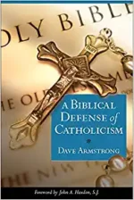The cover of "Biblical Defense of Catholicism, A.