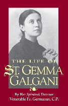 The Life of St. Gemma Galgani.