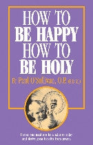 How to be Happy, How to be Holy to be happy to be holy.