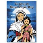 The Life of the Blessed Virgin Mary.