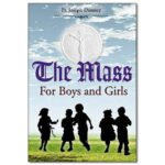 The Mass for Boys and Girls, The for boys and girls.