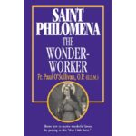 St. Philomena: The Wonder-Worker by Paul Sullivan.