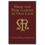 From the "From the Rose Garden of Our Lady" garden.