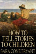 How to tell How To Tell Stories To Children to children.