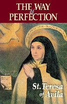 The Way of Perfection, The by st teresa of avignon.